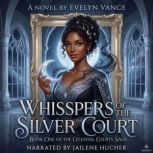 Whispers of the silver court, evelynvance