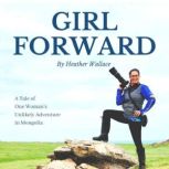Girl Forward, Heather Wallace