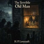11. The Terrible Old Man by H.P. Love..., H. P. Lovecraft