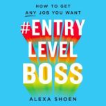 ENTRYLEVELBOSS, Alexa Shoen