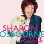 Sharon Osbourne Extreme My Autobiogr..., Sharon Osbourne