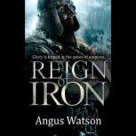 Reign of Iron, Angus Watson