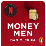 Money Men, Dan McCrum