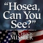 Hosea, Can You See? Hoseas challenge..., Chuck Missler
