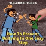 Felicia Harris Presents How To Preve..., Felicia Harris