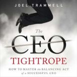 CEO Tightrope, Joel Trammell