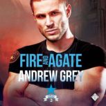 Fire and Agate, Andrew Grey