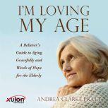 Im Loving My Age, Andrea Clark Pratt