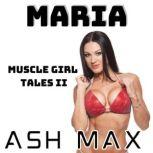 Maria, Ash Max