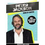 Peter Jackson Book Of Quotes 100 S..., Quotes Station