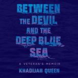 Between the Devil and the Deep Blue S..., Khadijah Queen