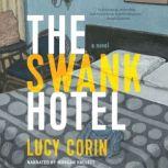 The Swank Hotel, Lucy Corin