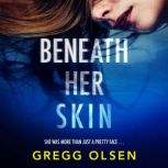 Beneath Her Skin, Gregg Olsen