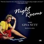 Night Rooms, Gina Nutt