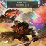 Death Song, Gabriel Miller