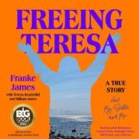 Freeing Teresa, Franke James