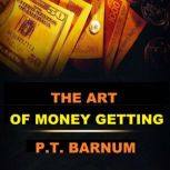The Art of Money Getting, P.T. Barnum