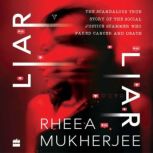 Liar, Liar, Rheea Mukherjee
