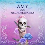 Amy of the Necromancers, Jimena I. Novaro