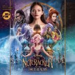 The Nutcracker and the Four Realms T..., Meredith Rusu