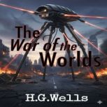 The War Of The Worlds, Herbert George Wells