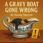 A Gravy Boat Gone Wrong A Cozy Myste..., Hoang Nguyen