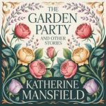 The Garden Party and Other Stories, Katherine Mansfield