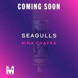 Seagulls, Nina Chayka