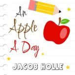 An Apple A Day, Jacob Holle