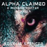 Alpha Claimed, Rosalie Spencer