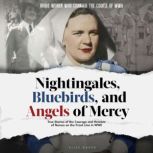 Nightingales, Bluebirds and Angels of..., Elise Baker