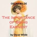 Oscar Wilde The Importance of Being ..., Oscar Wilde