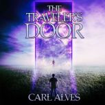 The Travelers Door, Carl Alves
