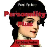 Edna Ferber Personality Plus, Edna Ferber