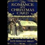 The Romance of a Christmas Card, Kate Douglas Wiggin