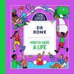 How to Save a Life, Dr Ronx