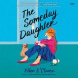 The Someday Daughter, Ellen OClover