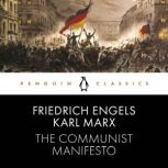 The Communist Manifesto, Friedrich Engels