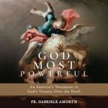 God Most Powerful, Fr. Gabriele Amorth