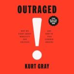 Outraged, Kurt Gray
