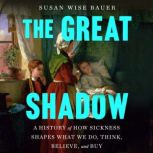 The Great Shadow, Susan Wise Bauer