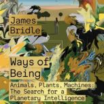 Ways of Being, James Bridle