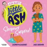 Little Ash Sleepover Surprise! the br..., Ash Barty