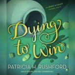 Dying to Win, Patricia H. Rushford