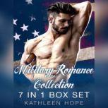 Military Romance Collection: 7 in 1 Box Set, Kathleen Hope