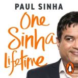 One Sinha Lifetime, Paul Sinha
