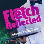 Fletch Reflected, Gregory Mcdonald
