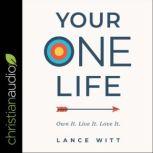 Your ONE Life, Lance Witt