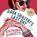 Dava Shastri's Last Day, Kirthana Ramisetti