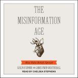 The Misinformation Age How False Beliefs Spread, Cailin O’Connor
